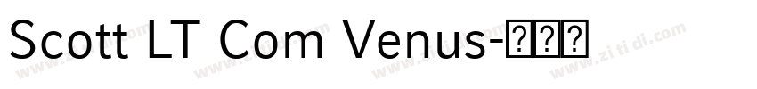 Scott LT Com Venus字体转换